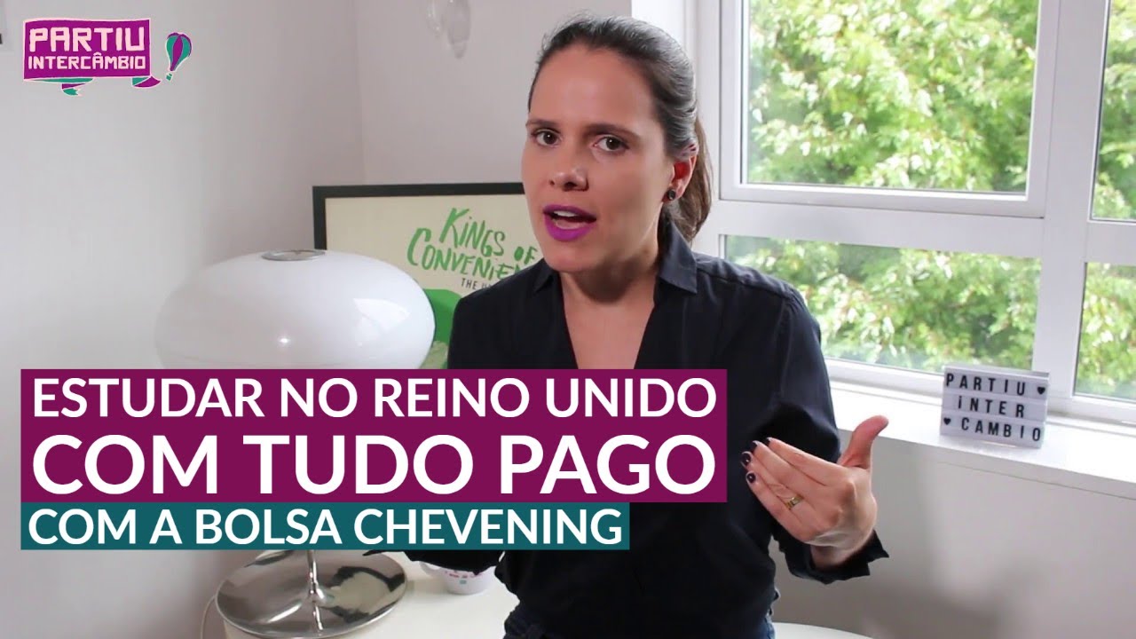 Bolsa Chevening: bolsa para estudar no Reino Unido com tudo pago - Partiu Intercâmbio