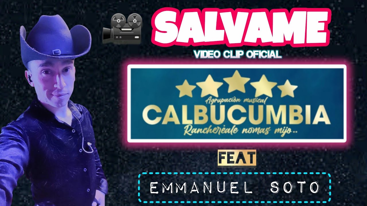 SALVAME - CALBUCUMBIA FT EMMANUEL SOTO (VIDEO OFICIAL 2023)
