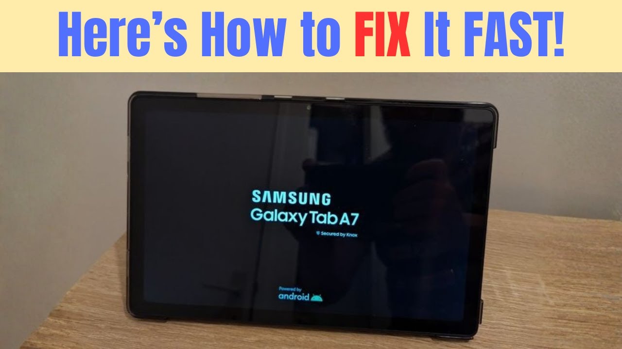 Samsung Tab A7 Won’t Turn On? Here’s How to FIX It FAST!
