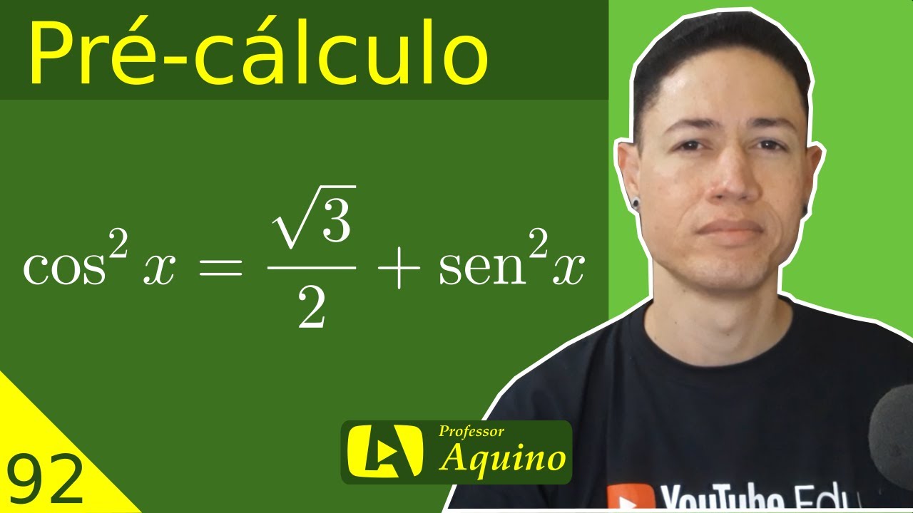 Exercícios com Equação Trigonométrica - Parte 01. | 92. Pré-cálculo.