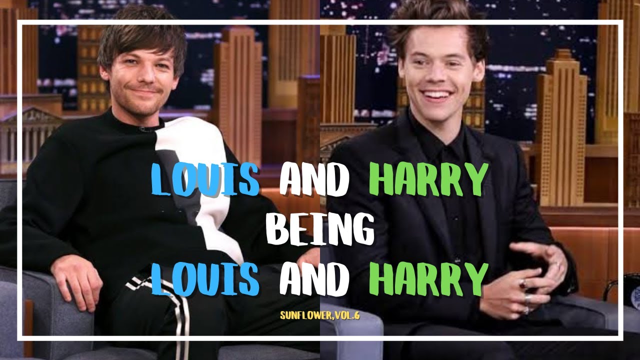 Louis and Harry being Louis and Harry