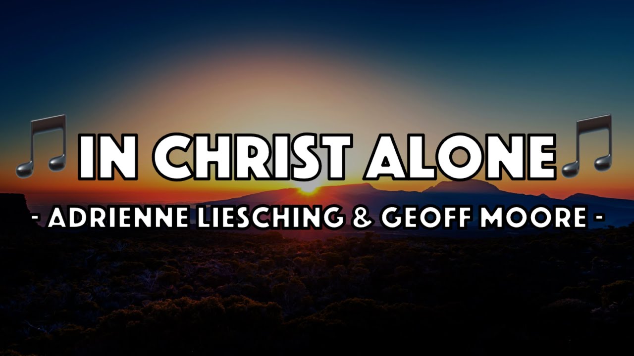 Adrienne Camp & Geoff Moore - In Christ Alone (My Hope Is Found) (Lyric Video)