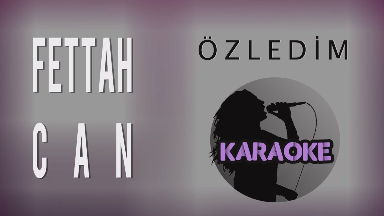 Fettah Can - Özledim (Karaoke Video)