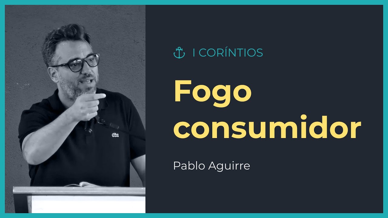 Pablo Aguirre - Fogo consumidor