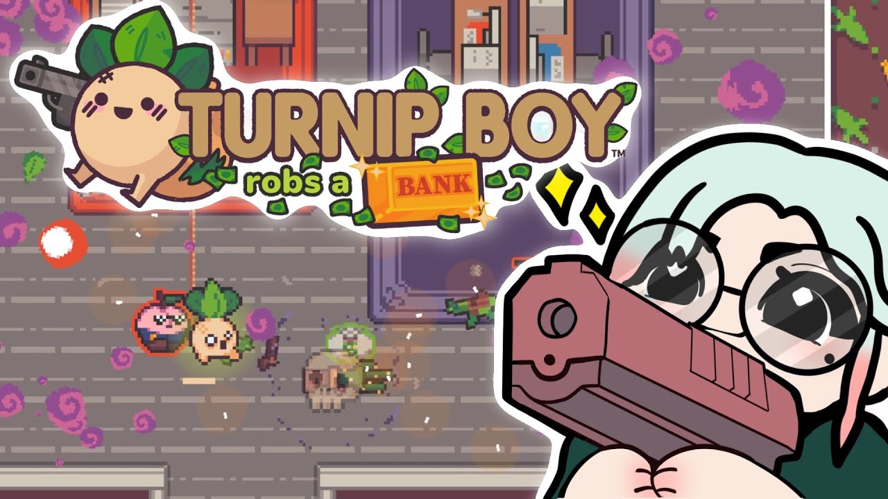 Let's Commit CRIMES!! [ Turnip Boy Robs a Bank!! ]