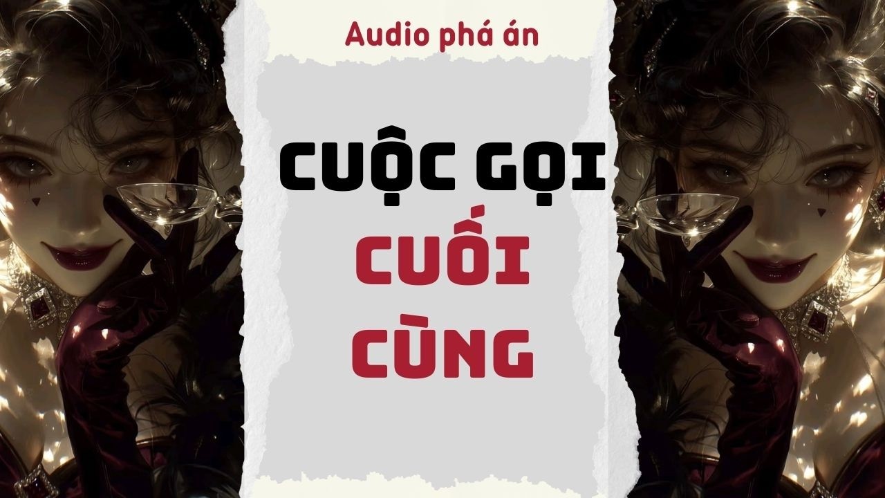 [ TRUYỆN AUDIO ] Cuộc gọi cuối cùng (Full) | Rắn Audio #truyenaudio #audio