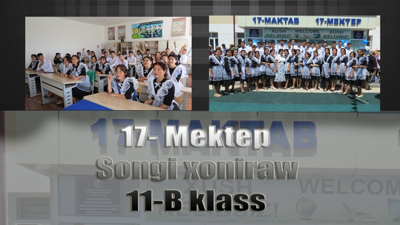 17-Мектеп Сонгы Хонырау 11-Б класс 2-болим