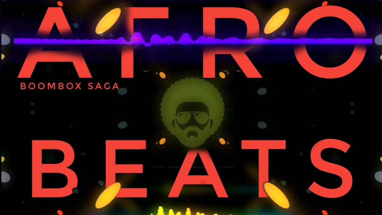 AFRO BEATS | (no copyright ©) | BOOMBOX SAGA 
