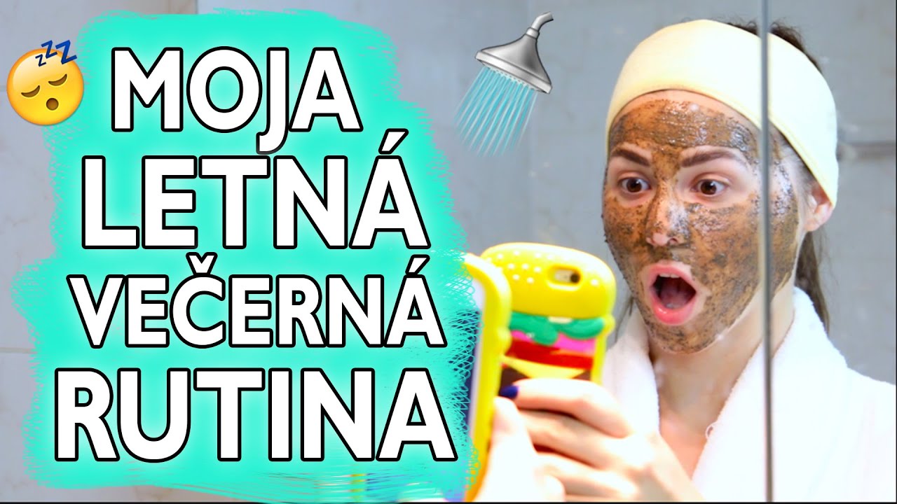 Moja Letná Večerná Rutina // collab Moni eM ♡