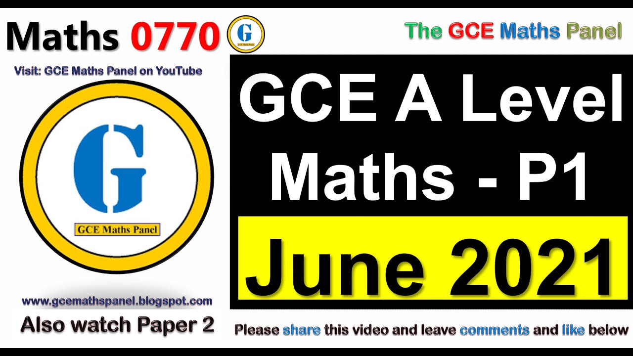 GCE A Level Maths - June 2021 Paper 1 Correction
