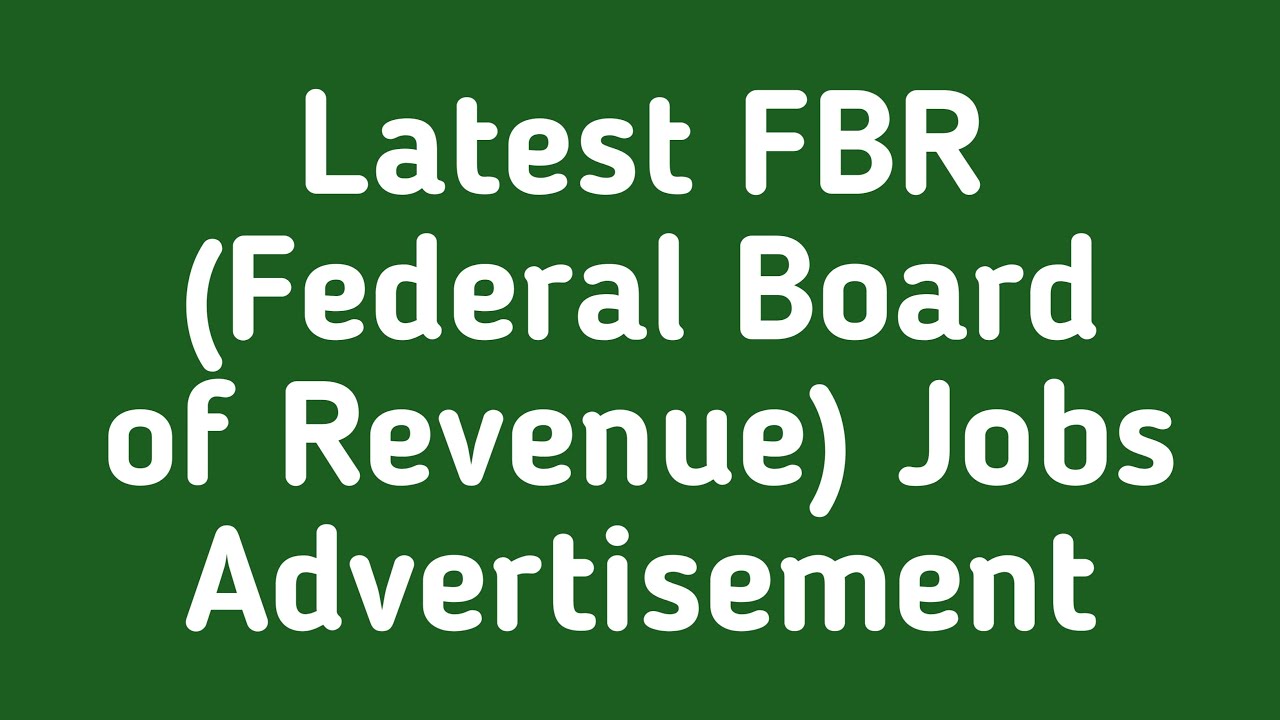 Federal Board of Revenue FBR Jobs 2021 - Latest Government Jobs 2021 - Latest Jobs 2021