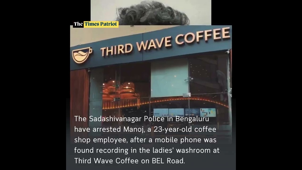 23-Year-Old Coffee Shop Employee Arrested for Recording in Ladies' Washroom at Bengaluru Caf&eacute;