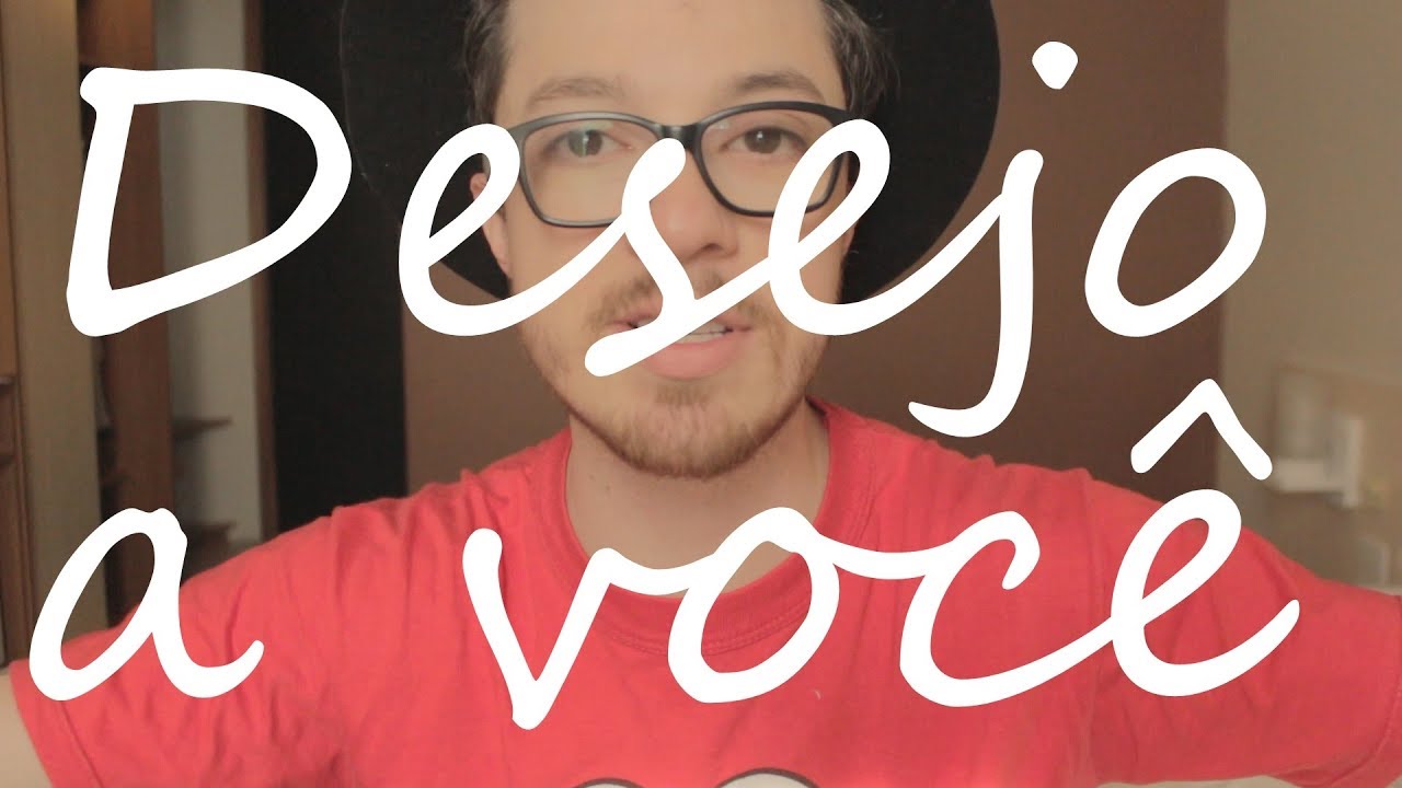 Desejo a você