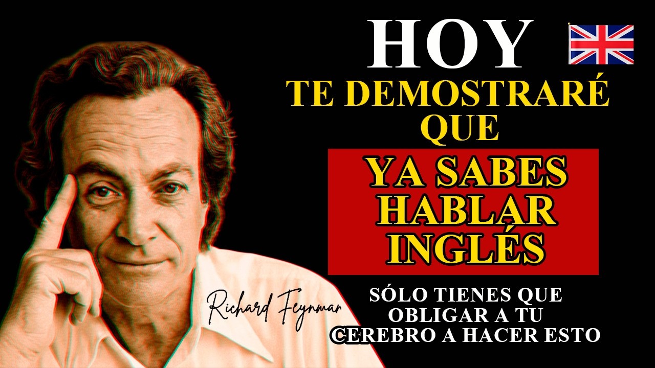 Para FORZARTE a HABLAR INGLÉS Llevaremos a tu CEREBRO AL LÍMITE #Supervivencia #FeynmanEnEspañol