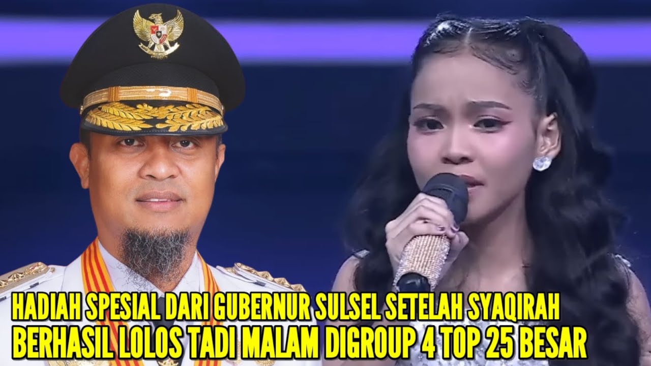 GUBERNUR SULSEL BERIKAN HADIAH SPESIAL KE SYAQIRAH SIDRAP TADI MALAM SETELAH LOLOS TOP 25 BESAR DA7