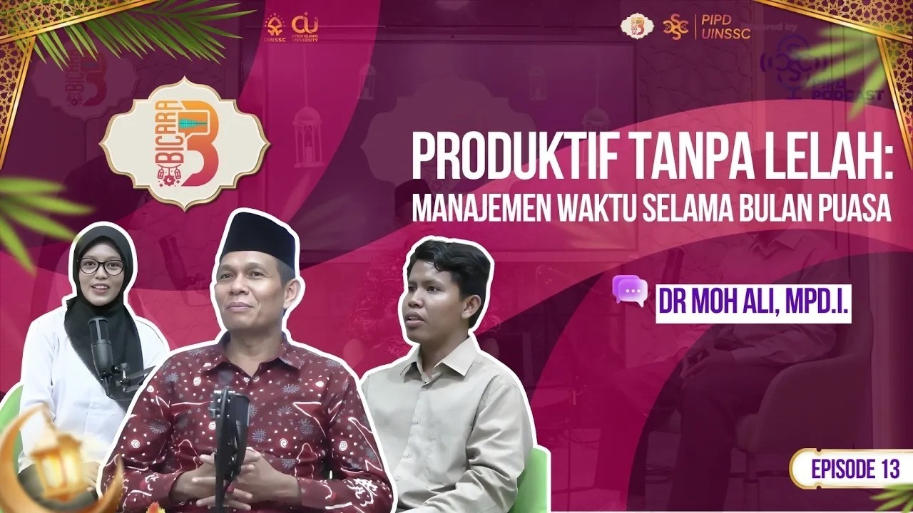 Produktif Tanpa Lelah: Manajemen Waktu Selama Bulan Puasa | Dr Moh Ali, M.Pd.I. | BICARA SEASON3 #13