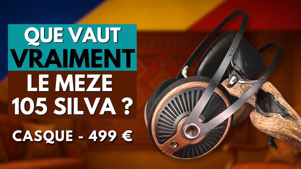 Que penser du Meze 105 Silva ?