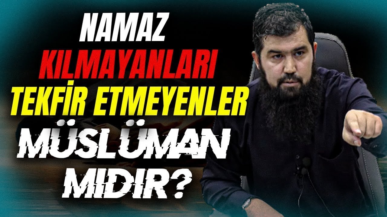 Namaz Kılmayana Kafir Demeyenlerin Hükmü | Ebu Haris Hoca