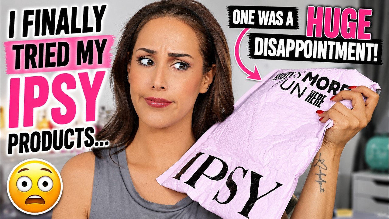 I Finally Tried My IPSY Products&hellip; One Was a HUGE Disappointment 😳