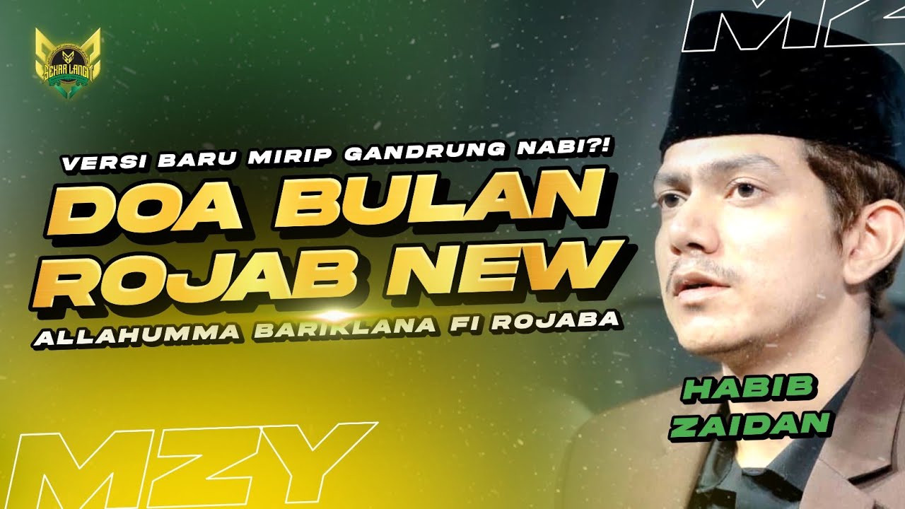 NEW! SPESIAL DOA BULAN RAJAB | ALLAHUMMA BARIKLANA FI ROJABA HABIB ZAIDAN SHOLAWAT TERBARU