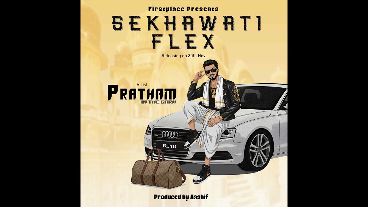 Pratham - Sekhawati Flex (Official Video) | Prod. by Aashif | Mohit Mittal