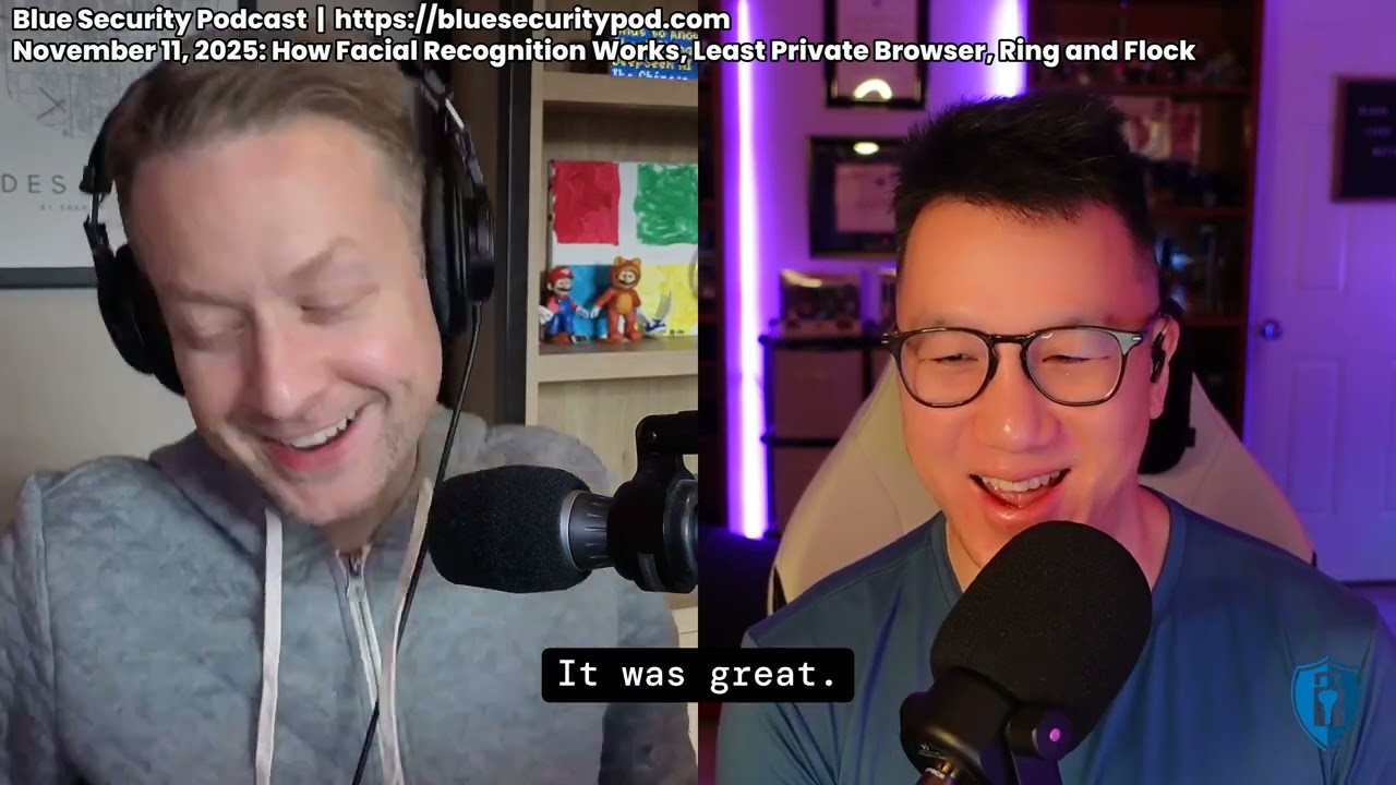 Blue Security Podcast - 2025-11-11 - How Face ID Works, Least Private Browser, Ring and Flock