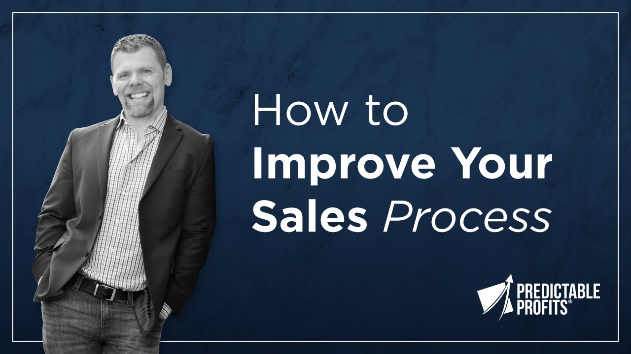 How to Improve Your Sales Process To Close More Deals