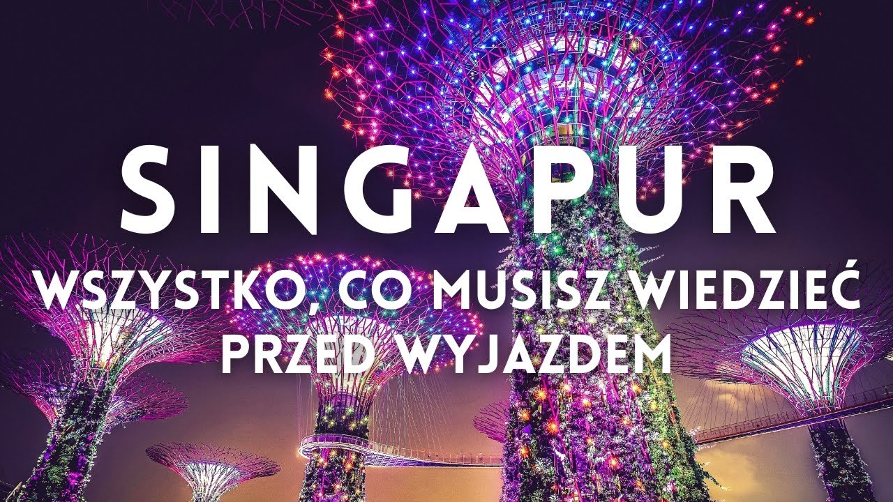 Singapur - Wszystko co Musisz Wiedzieć Przed Wyjazdem