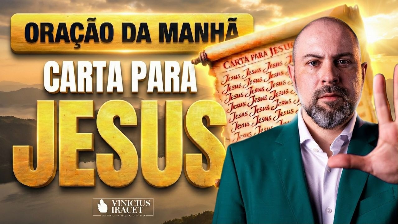 ORAÇÃO DA MANHÃ 14 DE FEVEREIRO - CARTA PARA JESUS E A PROTEÇÃO DO SALMO 91