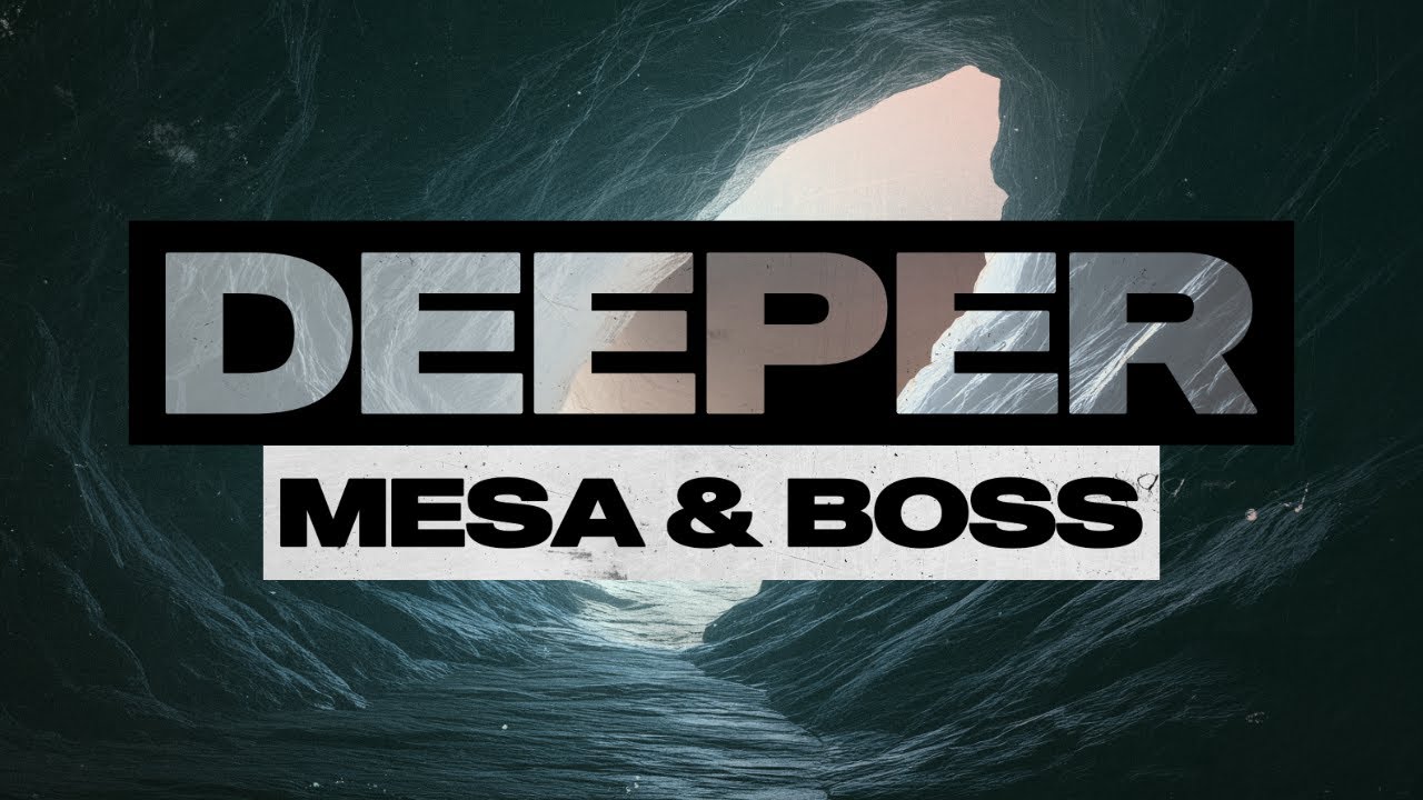 Mesa & Boss - Deeper