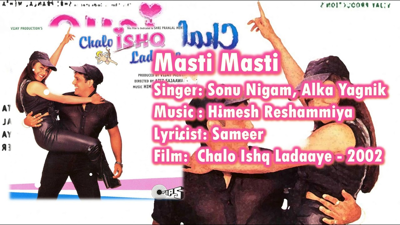 Masti Masti | Sonu Nigam | Alka Yagnik | Himesh Reshammiya | Sameer | Chalo Ishq Ladaaye - 2002