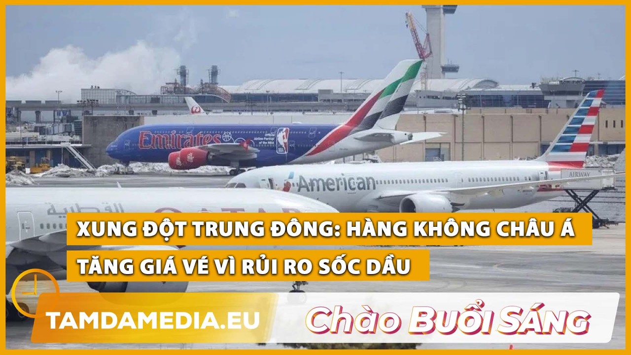 TamdaMedia | CHÀO BUỔI SÁNG - 11.03.2026 | Hàng không châu Á tăng giá vé vì rủi ro sốc dầu