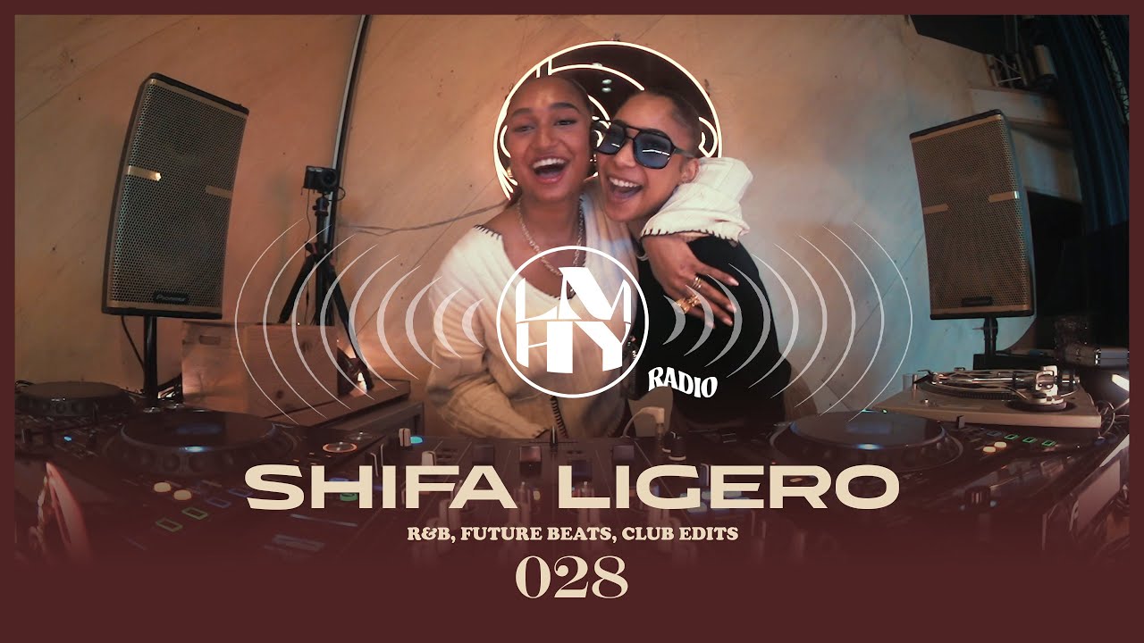 LMHY Radio #028 | Shifa Ligero (R&B, Future Beats, Club Edits)