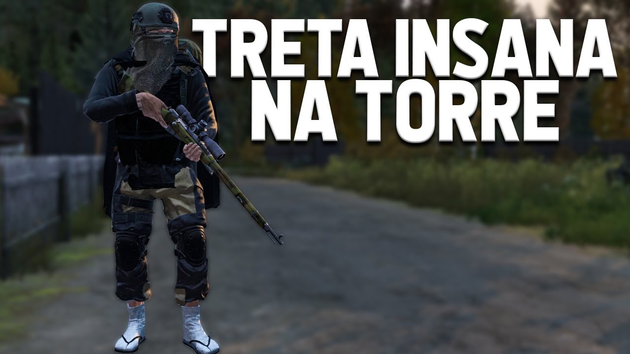 TRETA INSANA NA TORRE - DayZ