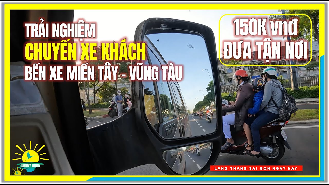 Trải Nghiệm CHUYẾN XE KHÁCH từ BẾN XE MIỀN TÂY đi VŨNG TÀU | Giá Vé 150k vnđ | Sài Gòn & Vũng Tàu