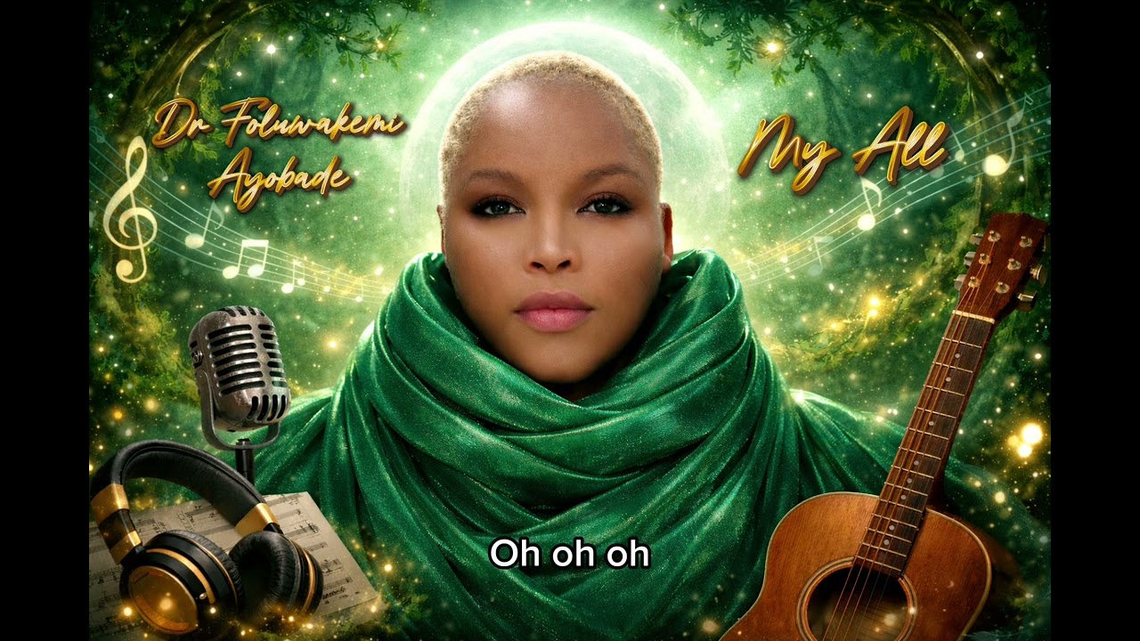 My All by Dr Foluwakemi Ayobade ( Lyrical Video)