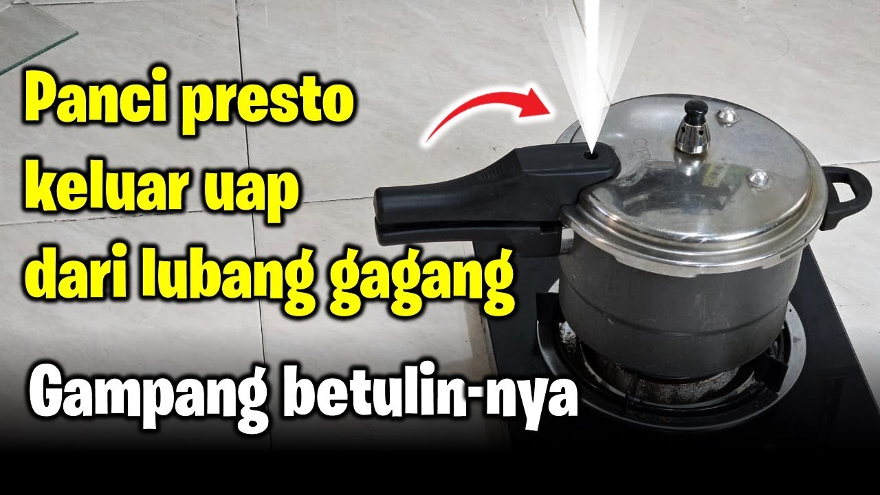 Cara memperbaiki panci presto yang keluar uap dari lubang gagang. Sangat mudah