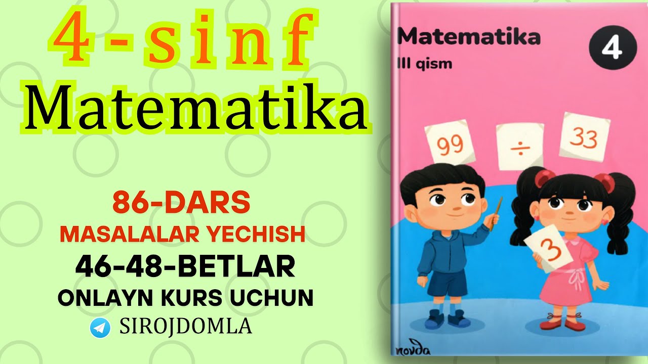 4-sinf Matematika | 86-dars Masalalar yechish | 46&ndash;48-betlar uy vazifasi
