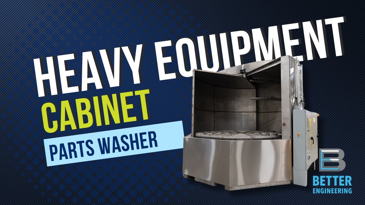 Heavy Equipment Cabinet Washer - Product Tour | Better Engineering