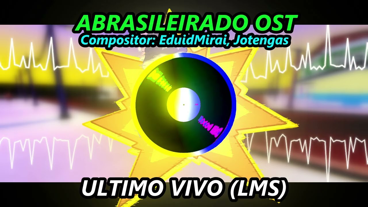 Abrasileirado OST - Ultimo Vivo LMS