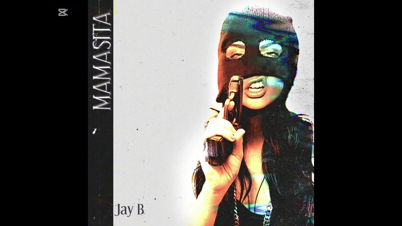 Jay B - MAMASITA