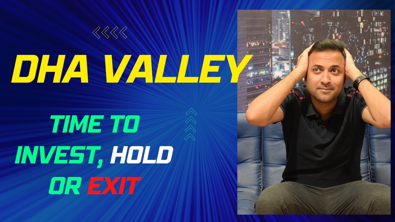 DHA Valley - 2022 Time to Invest, Hold or Exit | Possession | Next Balloting | Future of Files