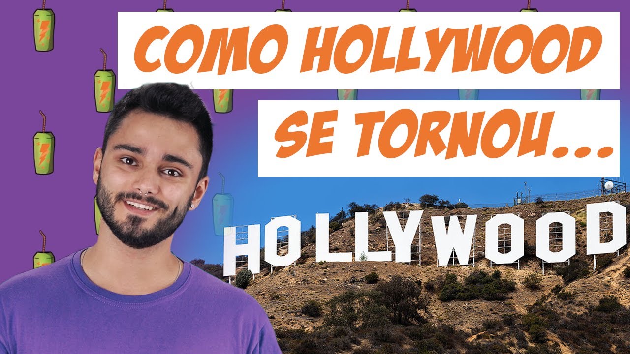 COMO HOLLYWOOD SE TORNOU... HOLLYWOOD?