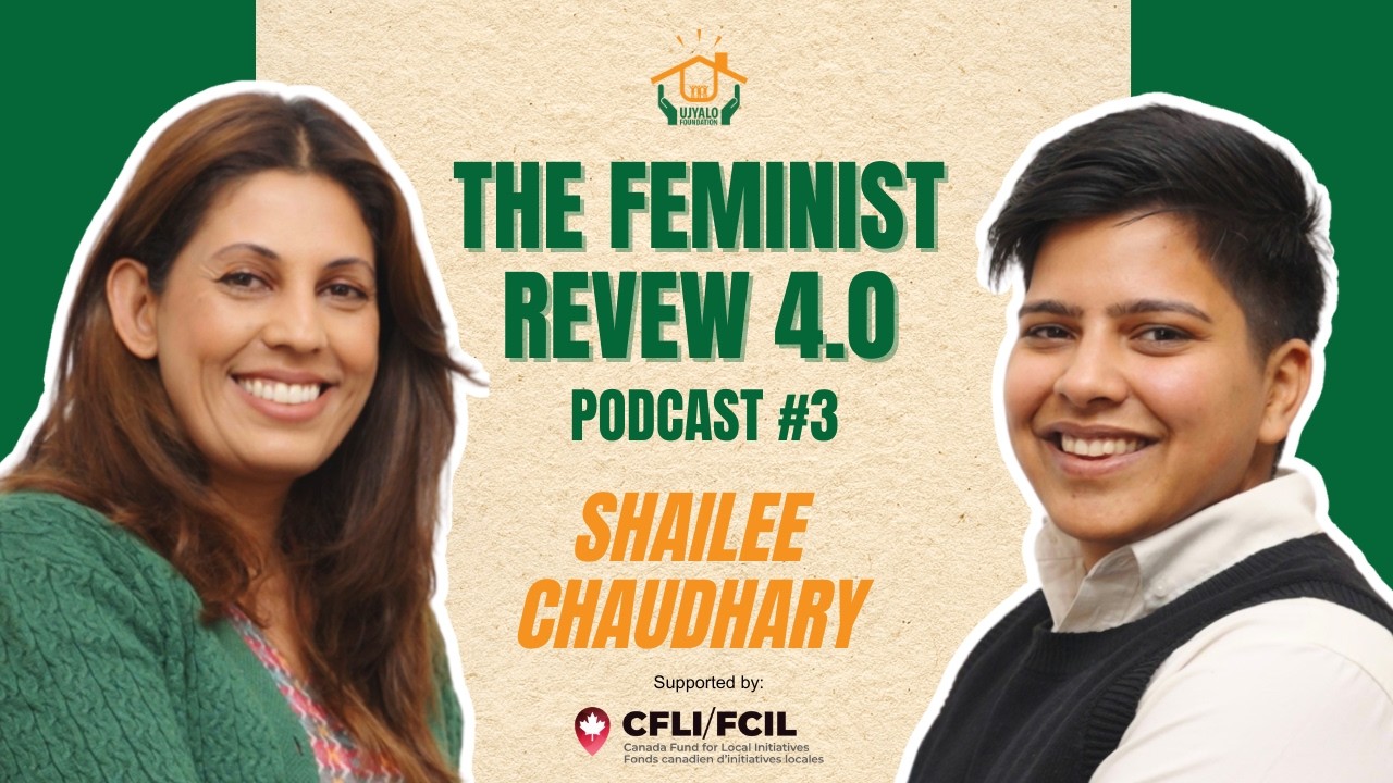 The Feminist Review Podcast 4.0 w/ Shailee Chaudhary| Gender Minority Voice, Rights & Representation