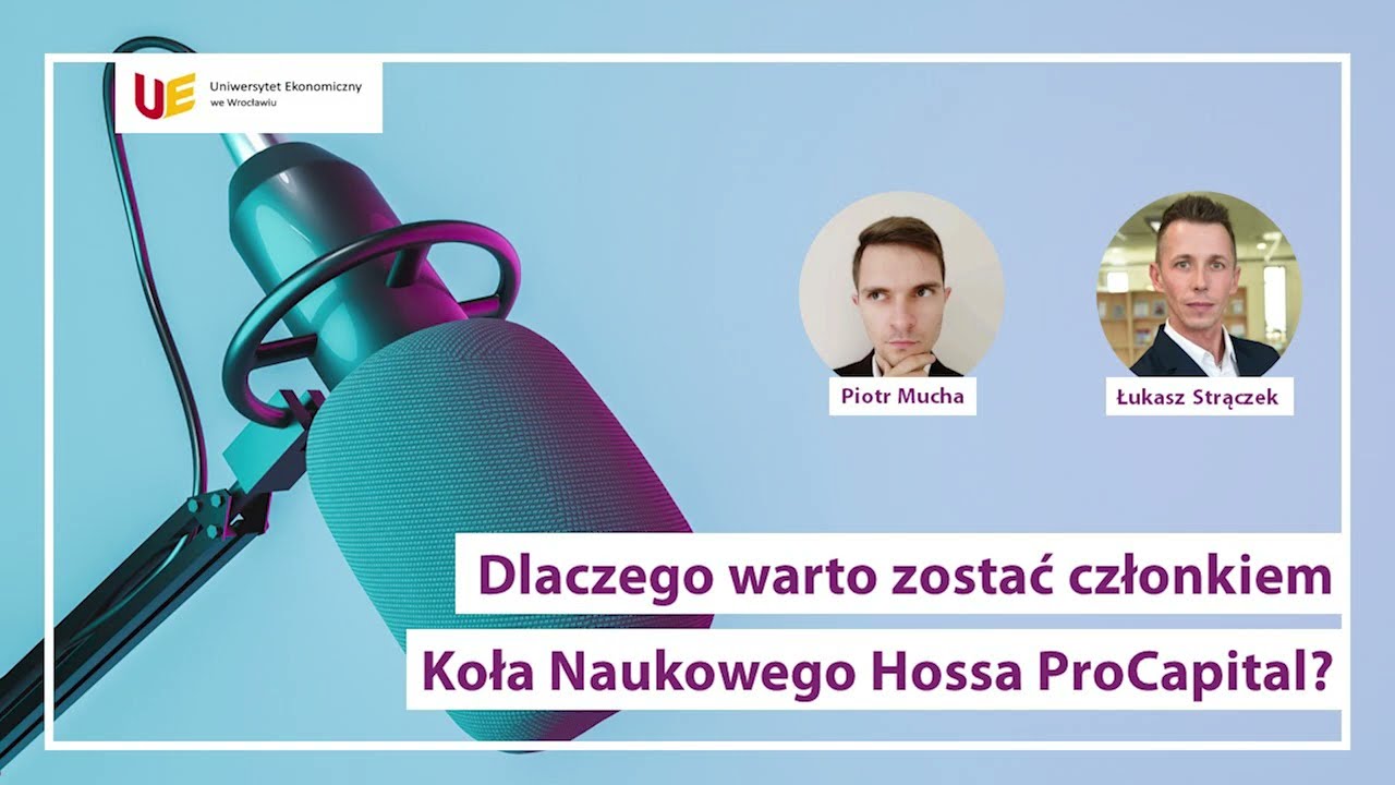 Dlaczego warto zostać członkiem Naukowego Koła Hossa ProCapital?