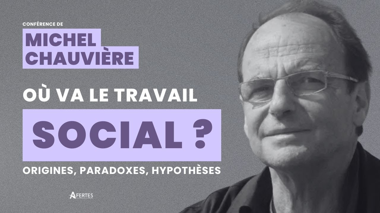 O&ugrave; va le travail social ? | Conf&eacute;rence avec Michel Chauvi&egrave;re &agrave; l&rsquo;AFERTES Mandela &ndash; 13 mai 2025