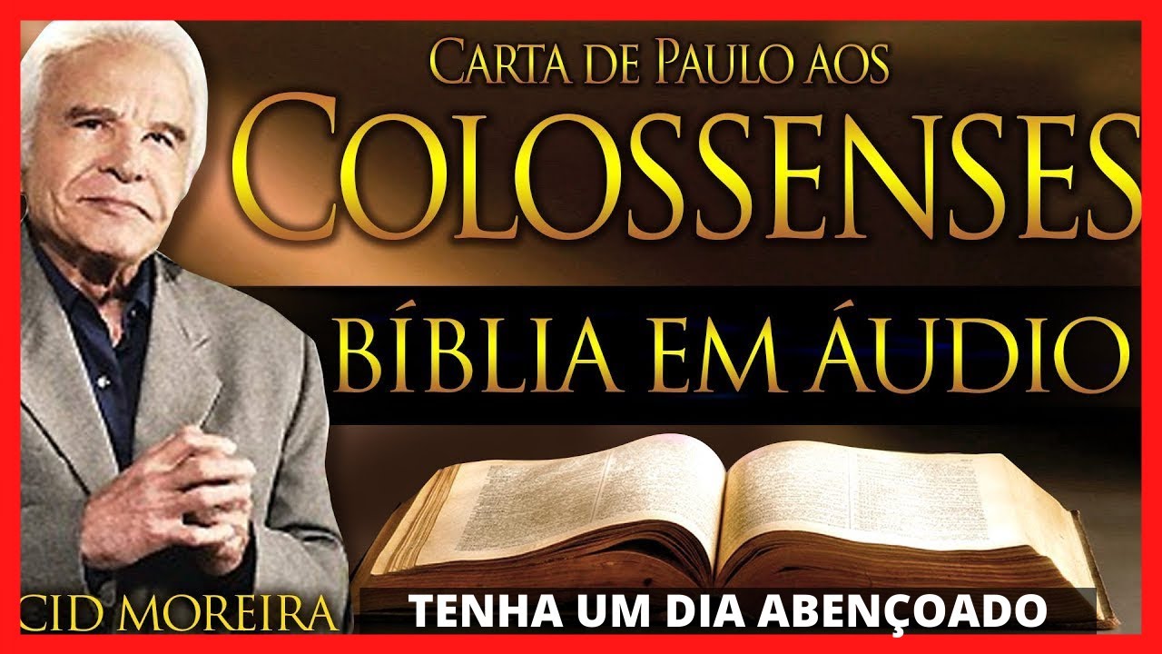🔴 B&iacute;blia Narrada por Cid Moreira: COLOSSENSES (Completo) B&iacute;blia Em &Aacute;udio Carta de Paulo Colossenses