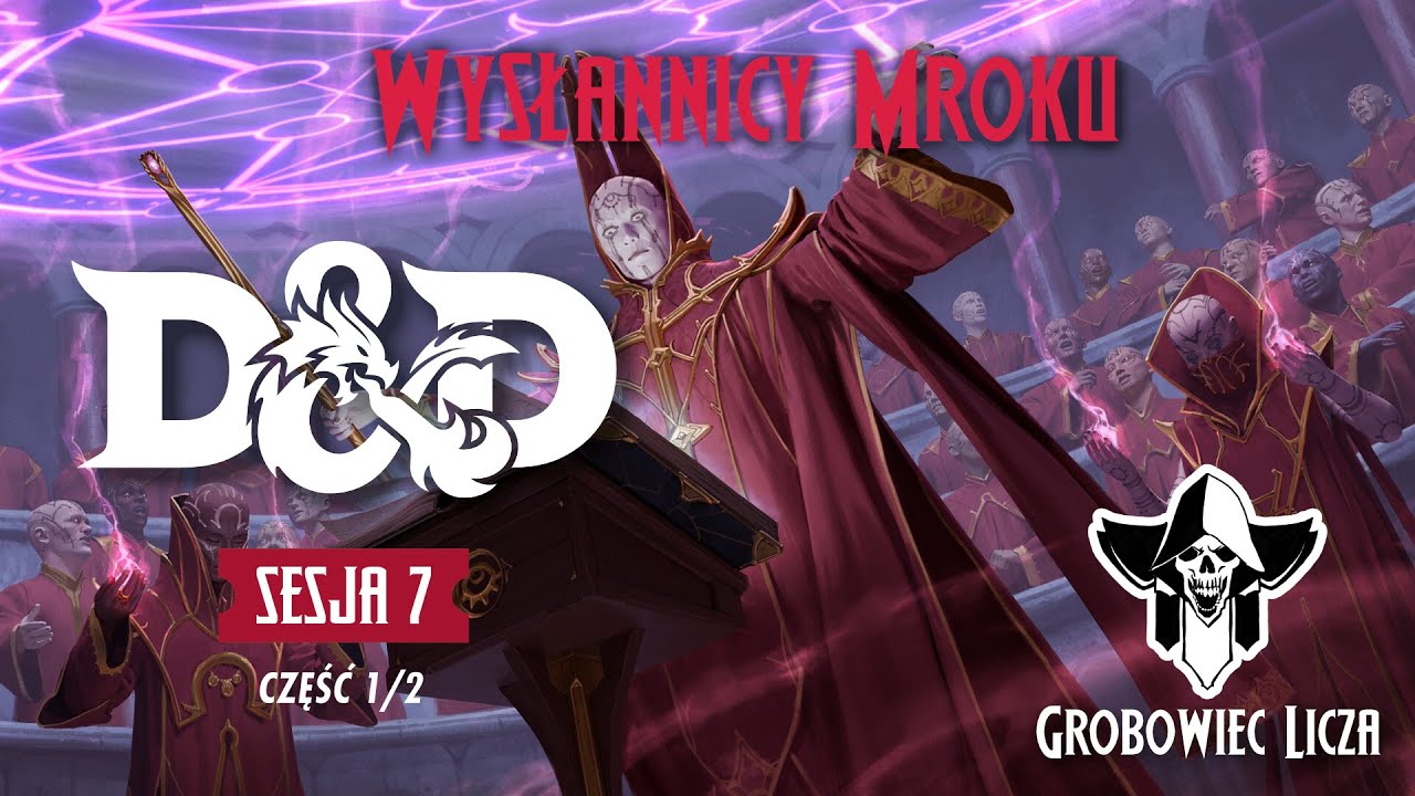 DnD RPG - Wysłannicy Mroku Sesja 7 - Kontrwywiad  - cz. 1/2