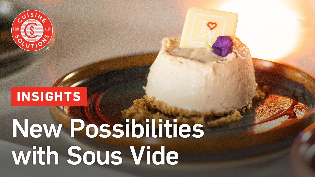 Unlocking New Possibilities with Sous Vide