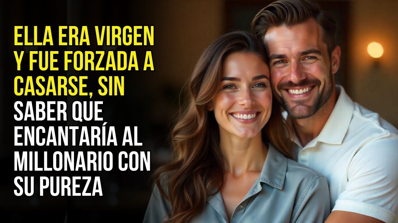 Ella era virgen y fue forzada a casarse, sin saber que encantaría al millonario con su pureza